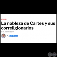 LA NOBLEZA DE CARTES Y SUS CORRELIGIONARIOS - Por LUIS BAREIRO - Domingo, 22 de Agosto de 2021